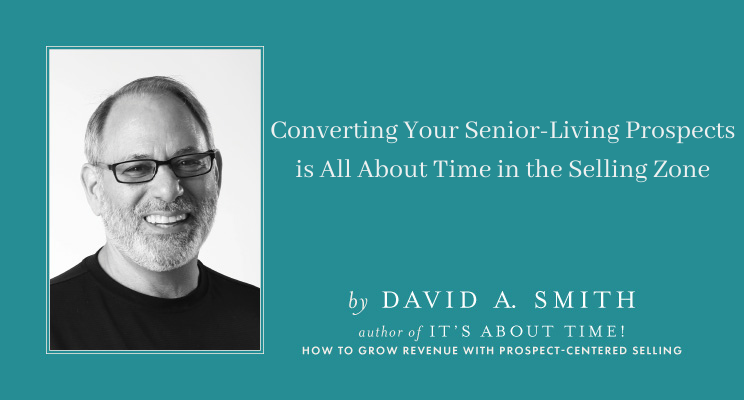 Converting Your Senior-Living Prospects is All About Time in the Selling Zone