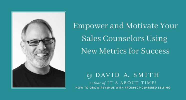 Empower and Motivate Your Sales Counselors Using New Metrics for Success