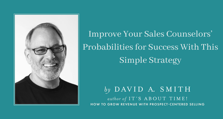 Improve Your Sales Counselors’ Probabilities for Success With This Simple Practice